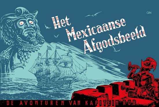 stripboek winkel de noorman arnhem manga strips De avonturen van Kapitein Rob 11 - Het Mexicaanse afgodsbeeld